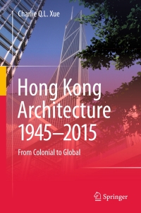 Cover image: Hong Kong Architecture 1945-2015 9789811010033