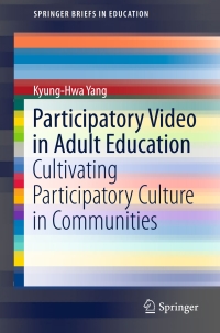Cover image: Participatory Video in Adult Education 9789811010484