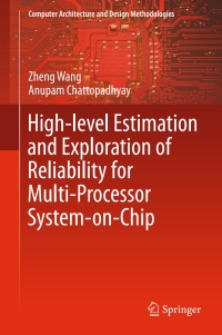 Cover image: High-level Estimation and Exploration of Reliability for Multi-Processor System-on-Chip 9789811010729