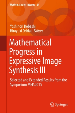 Cover image: Mathematical Progress in Expressive Image Synthesis III 9789811010750