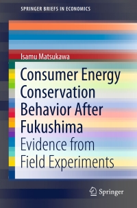 表紙画像: Consumer Energy Conservation Behavior After Fukushima 9789811010965