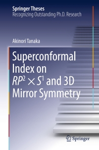 Titelbild: Superconformal Index on RP2 × S1 and 3D Mirror Symmetry 9789811013966