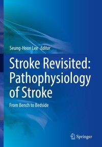Cover image: Stroke Revisited: Pathophysiology of Stroke 1st edition 9789811014291