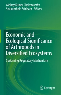 Cover image: Economic and Ecological Significance of Arthropods in Diversified Ecosystems 9789811015236