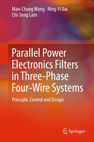 Cover image: Parallel Power Electronics Filters in Three-Phase Four-Wire Systems 9789811015298