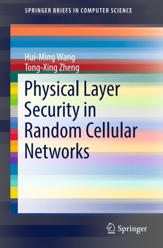 Cover image: Physical Layer Security in Random Cellular Networks 9789811015748