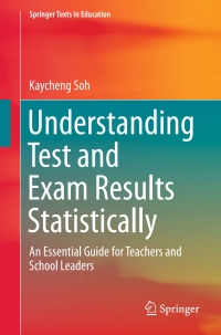 Cover image: Understanding Test and Exam Results Statistically 9789811015809