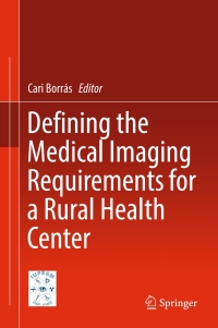 Cover image: Defining the Medical Imaging Requirements for a Rural Health Center 9789811016110