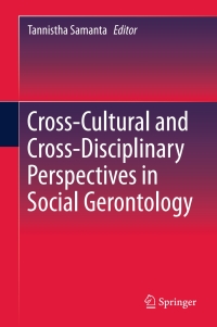 Titelbild: Cross-Cultural and Cross-Disciplinary Perspectives in Social Gerontology 9789811016530