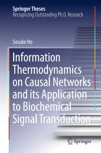 Immagine di copertina: Information Thermodynamics on Causal Networks and its Application to Biochemical Signal Transduction 9789811016622