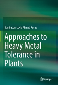 Imagen de portada: Approaches to Heavy Metal Tolerance in Plants 9789811016929