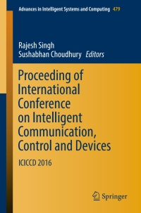Cover image: Proceeding of International Conference on Intelligent Communication, Control and Devices 9789811017070