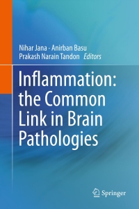 صورة الغلاف: Inflammation: the Common Link in Brain Pathologies 9789811017100