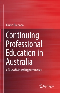 Cover image: Continuing Professional Education in Australia 9789811018305