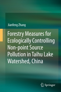 Cover image: Forestry Measures for Ecologically Controlling Non-point Source Pollution in Taihu Lake Watershed, China 9789811018497