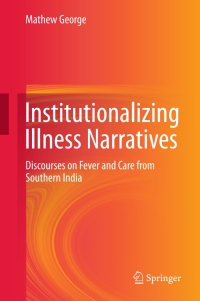 Immagine di copertina: Institutionalizing Illness Narratives 9789811019043