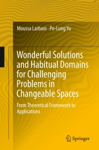 Omslagafbeelding: Wonderful Solutions and Habitual Domains for Challenging Problems in Changeable Spaces 9789811019791