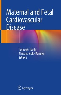 Cover image: Maternal and Fetal Cardiovascular Disease 9789811019913