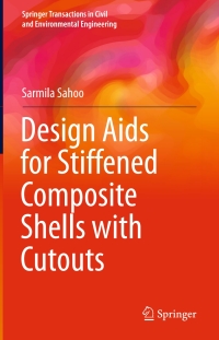 صورة الغلاف: Design Aids for Stiffened Composite Shells with Cutouts 9789811020612