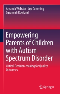 Cover image: Empowering Parents of Children with Autism Spectrum Disorder 9789811020827