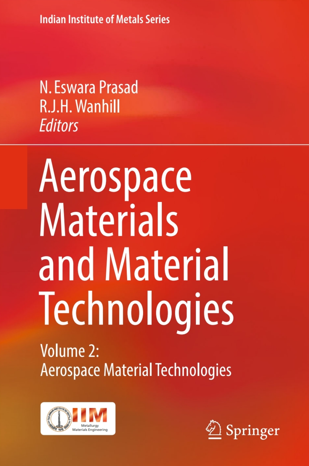 Aerospace Materials and Material Technologies Volume 2: Aerospace Material Technologies