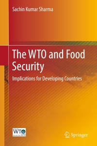 Cover image: The WTO and Food Security 9789811021787