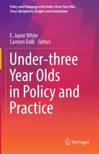 Imagen de portada: Under-three Year Olds in Policy and Practice 9789811022746