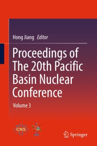 Imagen de portada: Proceedings of The 20th Pacific Basin Nuclear Conference 9789811023132