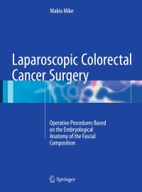 Cover image: Laparoscopic Colorectal Cancer Surgery 9789811023194