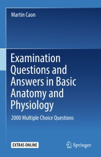 Omslagafbeelding: Examination Questions and Answers in Basic Anatomy and Physiology 9789811023316