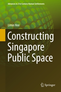 Imagen de portada: Constructing Singapore Public Space 9789811023859