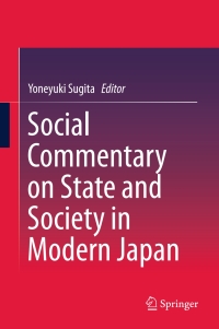 表紙画像: Social Commentary on State and Society in Modern Japan 9789811023941