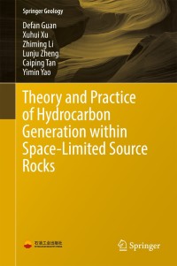 Titelbild: Theory and Practice of Hydrocarbon Generation within Space-Limited Source Rocks 9789811024061