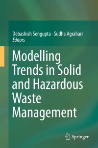 Cover image: Modelling Trends in Solid and Hazardous Waste Management 9789811024092