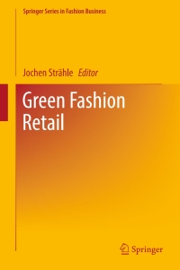 صورة الغلاف: Green Fashion Retail 9789811024399