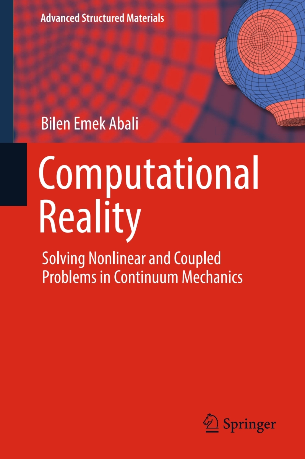 Computational Reality Solving Nonlinear and Coupled Problems in Continuum Mechanics