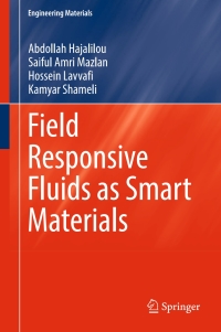 Cover image: Field Responsive Fluids as Smart Materials 9789811024948