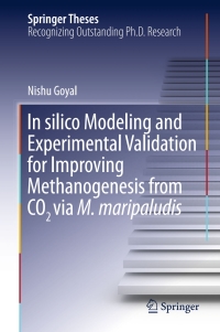 Cover image: In silico Modeling and Experimental Validation for Improving Methanogenesis from CO2 via M. maripaludis 9789811025099