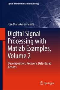 Cover image: Digital Signal Processing with Matlab Examples, Volume 2 9789811025365