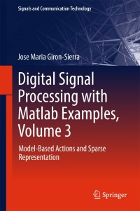 Cover image: Digital Signal Processing with Matlab Examples, Volume 3 9789811025396
