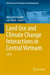 Imagen de portada: Land Use and Climate Change Interactions in Central Vietnam 9789811026232