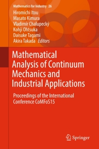 表紙画像: Mathematical Analysis of Continuum Mechanics and Industrial Applications 9789811026324