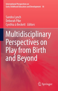 Omslagafbeelding: Multidisciplinary Perspectives on Play from Birth and Beyond 9789811026416