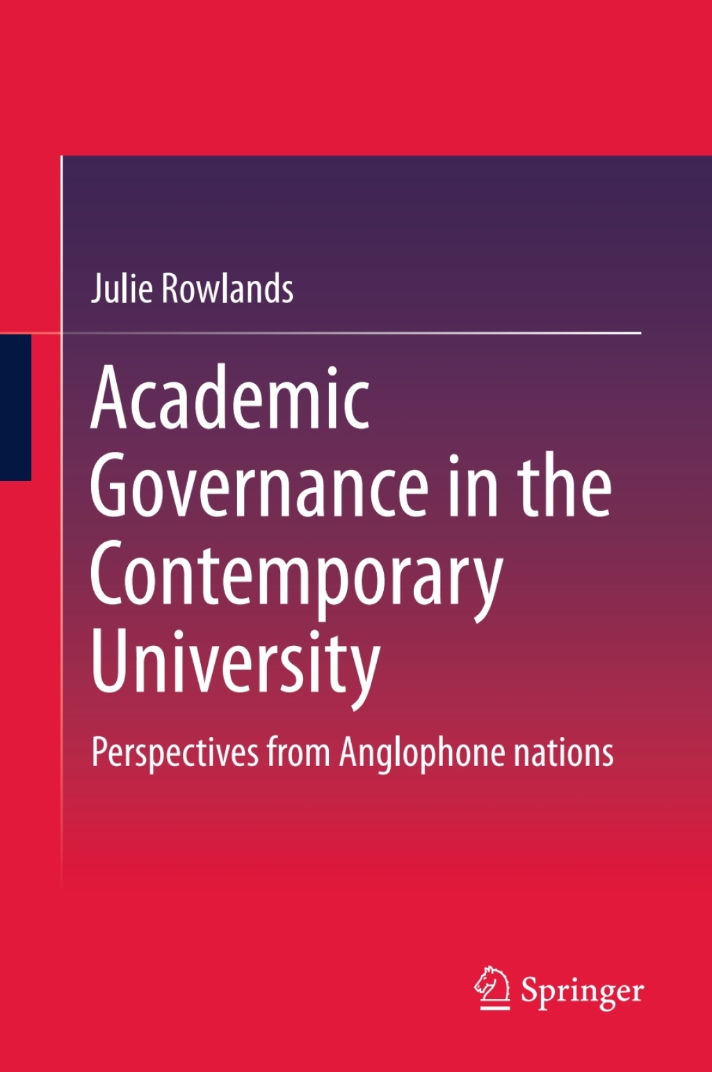 Academic Governance in the Contemporary University Perspectives from Anglophone nations