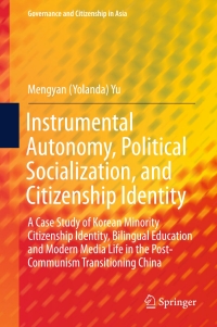 Omslagafbeelding: Instrumental Autonomy, Political Socialization, and Citizenship Identity 9789811026928
