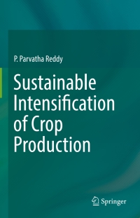 Cover image: Sustainable Intensification of Crop Production 9789811027017