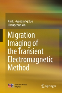 Imagen de portada: Migration Imaging of the Transient Electromagnetic Method 9789811027079