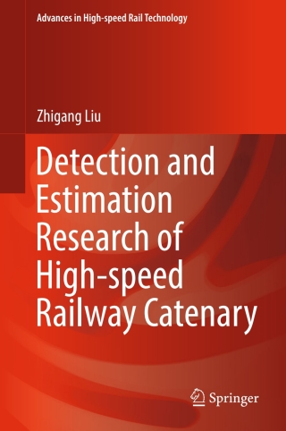 Cover image: Detection and Estimation Research of High-speed Railway Catenary 9789811027529