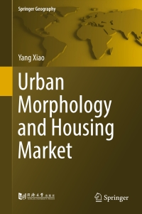 表紙画像: Urban Morphology and Housing Market 9789811027611
