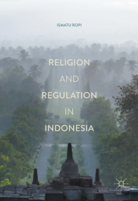 Cover image: Religion and Regulation in Indonesia 9789811028267